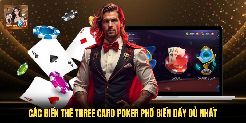 Các Biến Thể Three Card Poker Phổ Biến Đầy Đủ Nhất