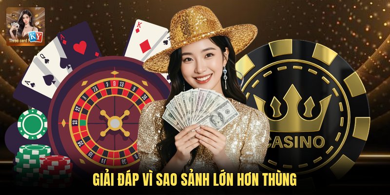 Giải đáp vì sao sảnh lớn hơn thùng