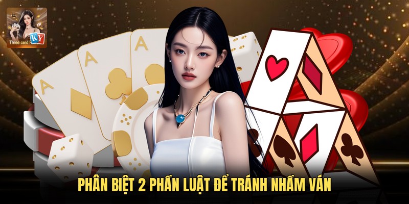Phân biệt 2 phần luật để tránh nhầm ván