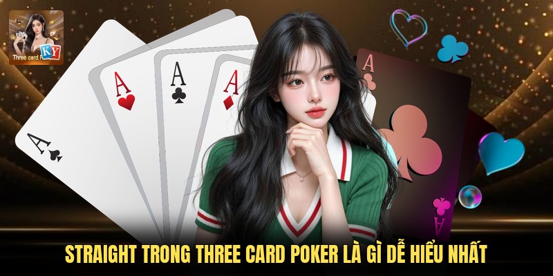 Straight Trong Three Card Poker Là Gì Dễ Hiểu Nhất
