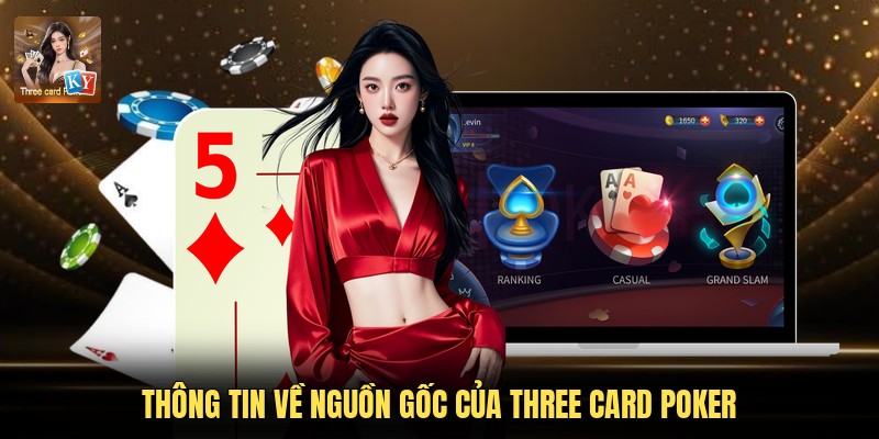 Thông tin về nguồn gốc của Three Card Poker