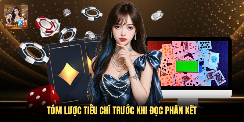 Tóm lược tiêu chí trước khi đọc phần kết